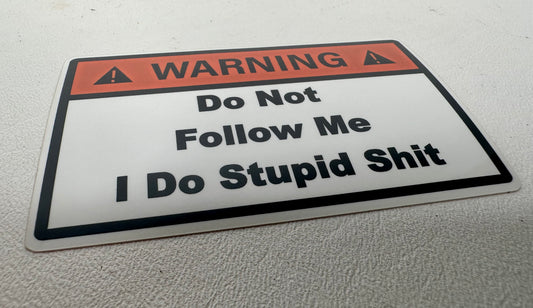 Do Not Follow Me Warning Sticker